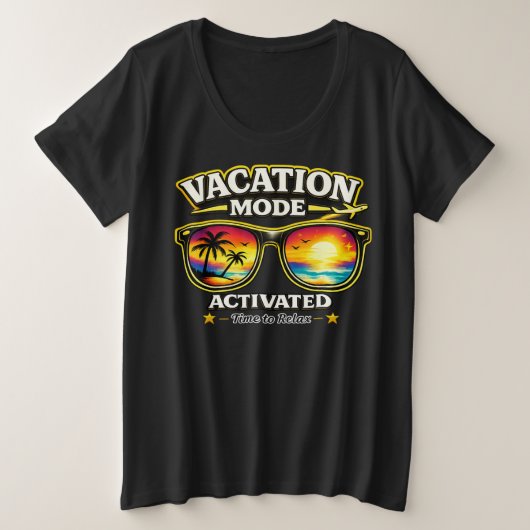 Vacation Mode Activated Travel Outfit Plus Size Te プラスサイズTシャツ (デザイン正面)