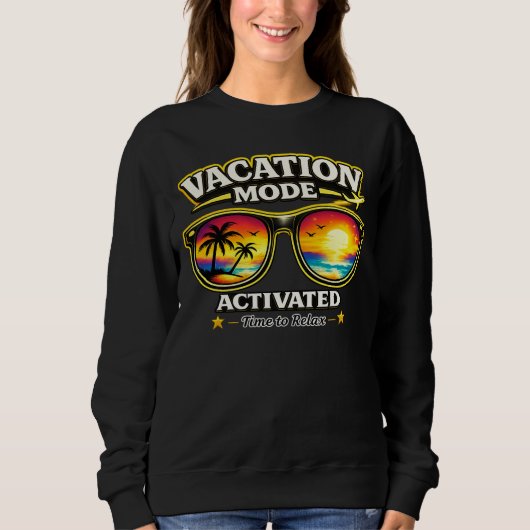 Vacation Mode Activated Travel Outfit Sweatshirt スウェットシャツ (正面)