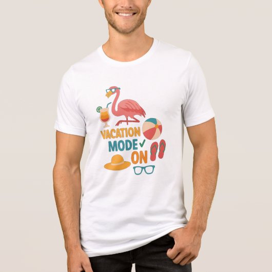 Vacation Mode On Flamingo T-Shirt – Summer Beach  トライブレンドＴシャツ (正面)