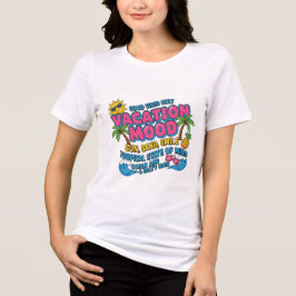 Vacation Mood – Motivational Summer Typo T-Shirt トライブレンドＴシャツ