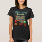 Vacation National Park Grand Canyon Is Calling I M Tシャツ (正面)