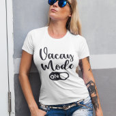 Vacay Mode On Black Tipography Tシャツ