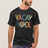 Vacay Mode Summer Beach Vacation  11 Tシャツ (正面)