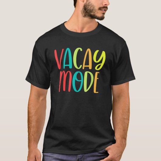 Vacay Mode  Travel Quote Travel  Adventure Tシャツ (正面)