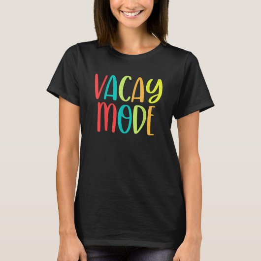 Vacay Mode  Travel Quote Travel  Adventure Tシャツ (正面)