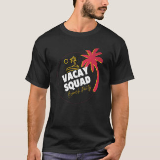 Vacay Squad Summer Vacation Family Friends Trip Pa Tシャツ