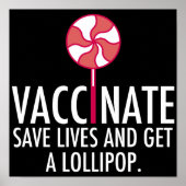 Vaccinate Save Lives Get a Lollipop Vaccine ポスター (正面)