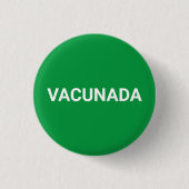 Vacunada green white スペインの vaccinated 缶バッジ (正面)