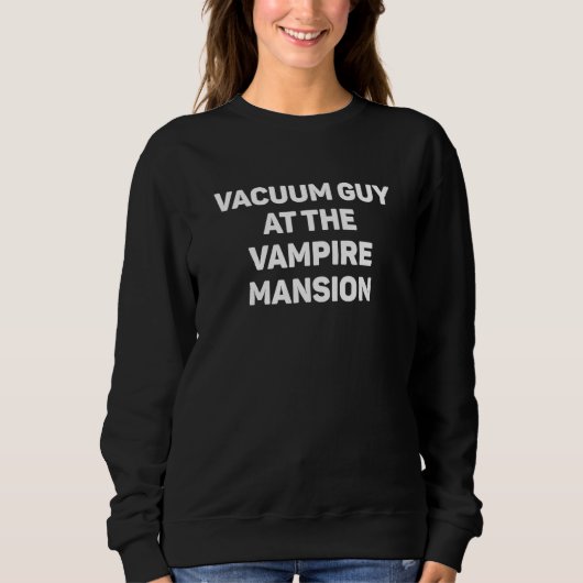 Vacuum Guy At The Vampire Mansion EMO Vamp Goth W スウェットシャツ (正面)