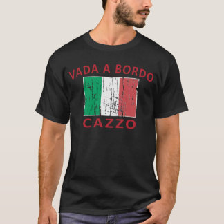 Vada Bordo Cazzo Tシャツ