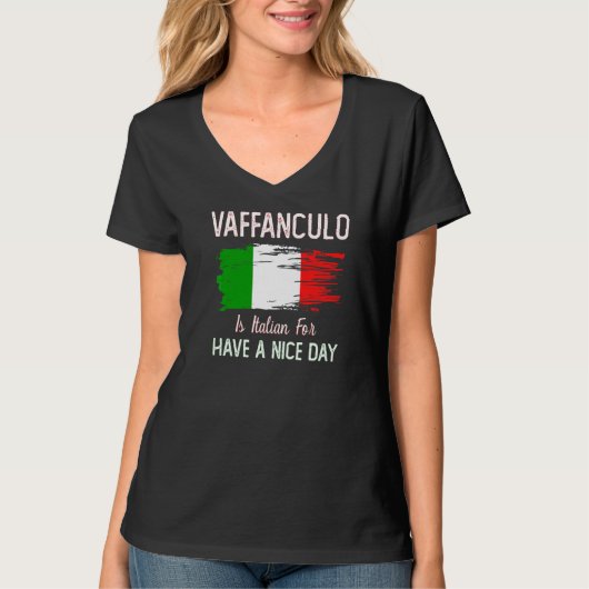 Vaffanculoは素晴らしい日のジョークを持イタリアンっている Tシャツ (正面)