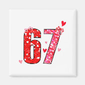 Valentine 67 Six Seven Funny Saying Viral Meme  マグネット (正面)