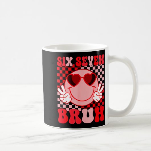 Valentine Funny 67 Six Seven Bruh 6 7 Valentine He コーヒーマグカップ (右)