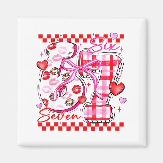 Valentine Funny Six Seven 6 7 Meme Slang Men Women マグネット (正面)