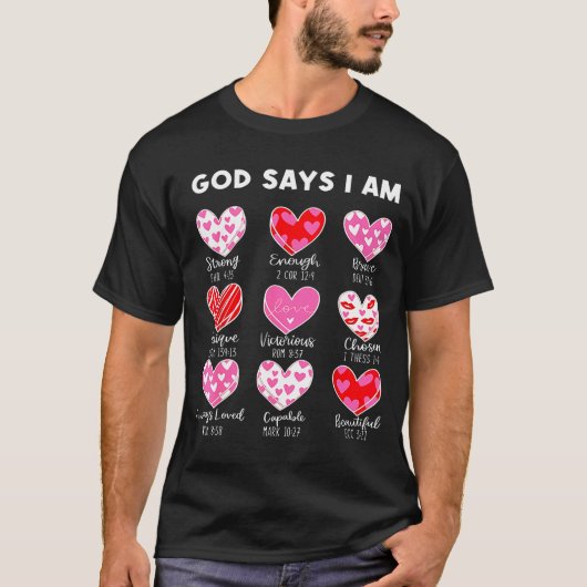 Valentine God Says I Am Heart Girl Women Kid Chris Tシャツ (正面)
