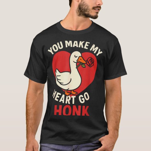 Valentine Goose Love Valentine's - You Make My Hea Tシャツ (正面)