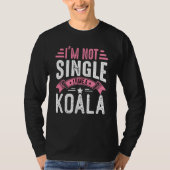 Valentine I'm Not Single I Have A Koala Boy Toddle Tシャツ (正面)