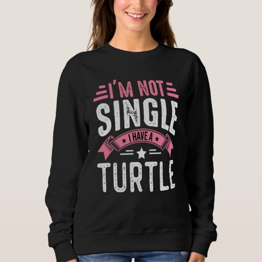 Valentine I'm Not Single I Have A Turtle Boy Toddl スウェットシャツ (正面)