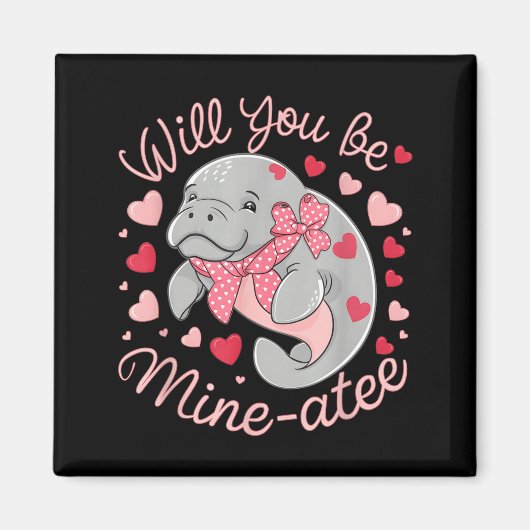 Valentine Manatee Cute Animal Hearts Will You Be M マグネット (正面)