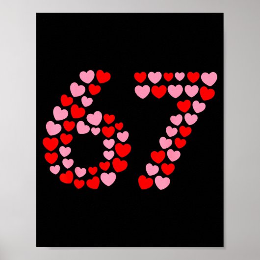 Valentine’s Day 67 Meme 67th Birthday 6 7 Valentin ポスター (正面)