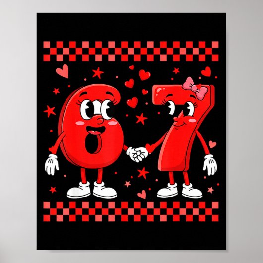 Valentine’s Day 67 Meme Funny Six Seven 6 7 Valent ポスター (正面)