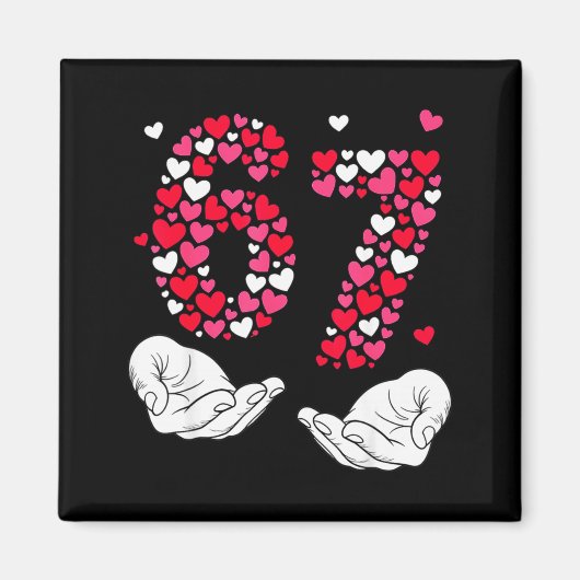 Valentine’s Day 6-7 Meme Six Seven 6 7 Valentine H マグネット (正面)