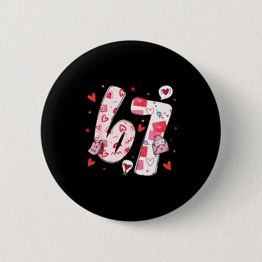 Valentine’s Day Funny 67 Meme Six Seven 6 7 Valent 缶バッジ (正面)