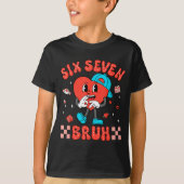 Valentine’s Day Funny 67 Six Seven Burh 6 7 Valent Tシャツ (正面)