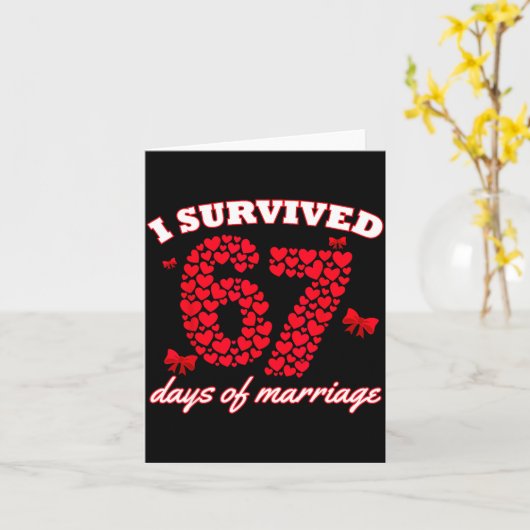 Valentine’s Day I Survived 67 Days Of Dating Funny カード (黄色い花)