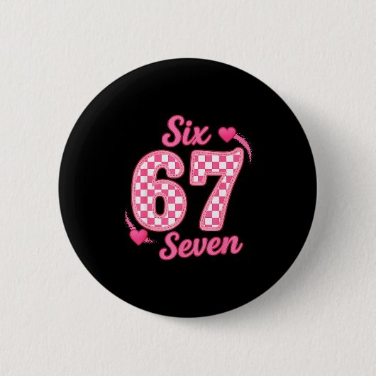 Valentine Six Seven Funny 67 Meme Gen Alpha Slang 缶バッジ (正面)