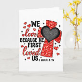 Valentine We Love Because He First Loved Us Christ カード (黄色い花)