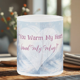 Valentine Winter Frost You Warm My Heart & My Mug  フロストグラスマグカップ