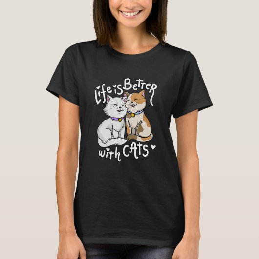Valentine's Cat Lover Life Is Better With Cats Mot Tシャツ (正面)