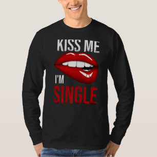 Valentines Dayキス私がマッチングしてい独身のる Tシャツ