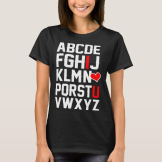 Valentines Day ABCs   for for teachers I love you Tシャツ