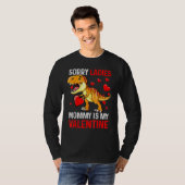 Valentines Day Boys Kids Sorry Ladies Mommy Is My  Tシャツ (正面フル)