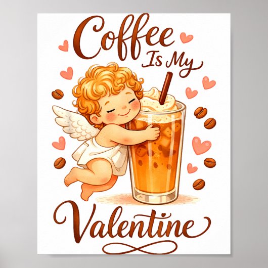 Valentine's Day Coffee Is My Valentine Coffee Love ポスター (正面)