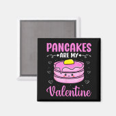 Valentine's Day Couple - Pancakes Are My Valentine マグネット (正面/裏面)