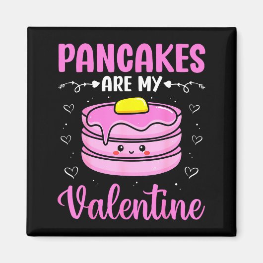 Valentine's Day Couple - Pancakes Are My Valentine マグネット (正面)