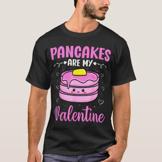 Valentine's Day Couple - Pancakes Are My Valentine Tシャツ (正面)