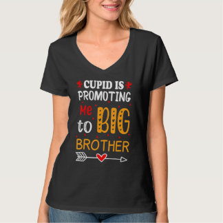 Valentine's Day cupid Is Promoting Me To Brother T Tシャツ