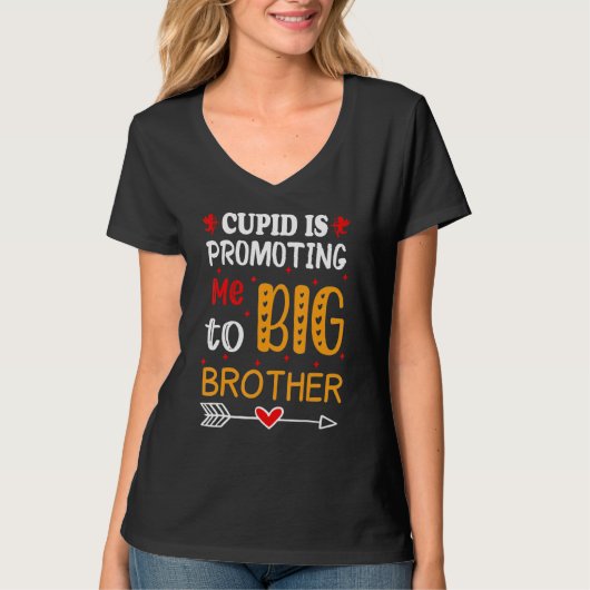 Valentine's Day cupid Is Promoting Me To Brother T Tシャツ (正面)