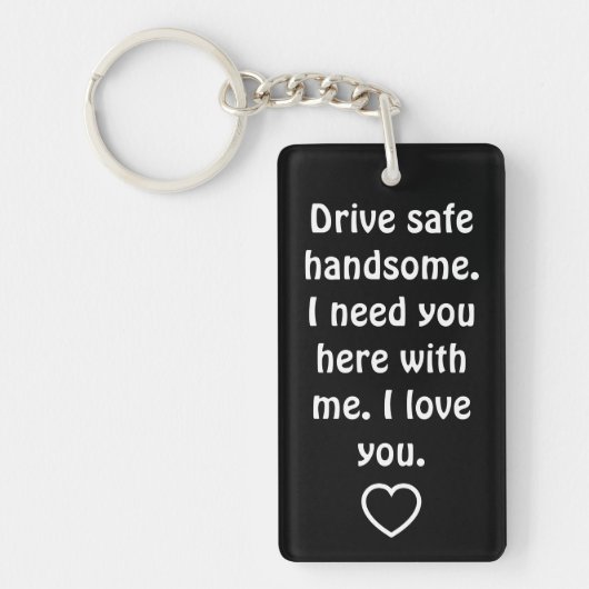 Valentine's Day Gifts for Men Drive Safe キーホルダー (正面)