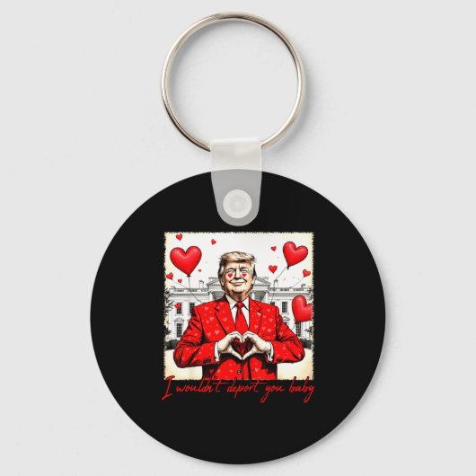 Valentine's Day I Wouldn't Dert You Baby Trump  キーホルダー (正面)