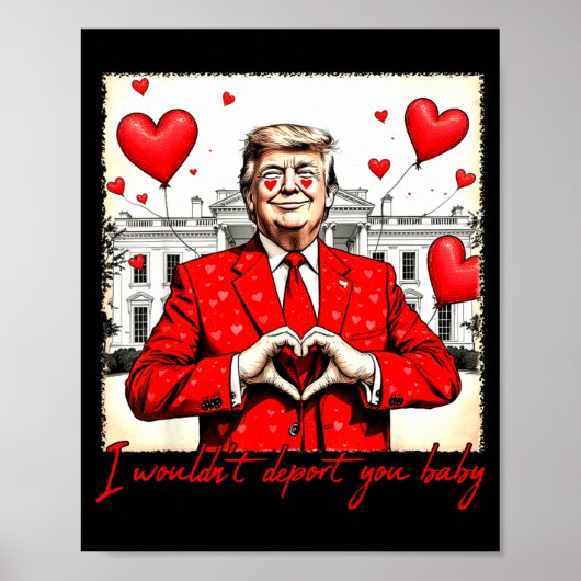 Valentine's Day I Wouldn't Dert You Baby Trump  ポスター (正面)