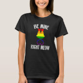 Valentine's Day Lesbian Pride Cat Be Mine Right Me Tシャツ (正面)