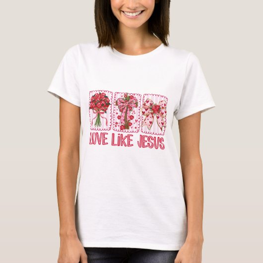 Valentine's Day Love Like Jesus Christian Tシャツ (正面)