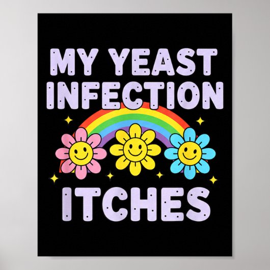 Valentine's Day My Yeast Infection Itches Funny Cr ポスター (正面)