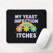 Valentine's Day My Yeast Infection Itches Funny Cr マウスパッド (マウス)