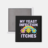 Valentine's Day My Yeast Infection Itches Funny Cr マグネット (正面/裏面)